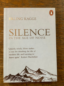 Silence in the Age of Noise