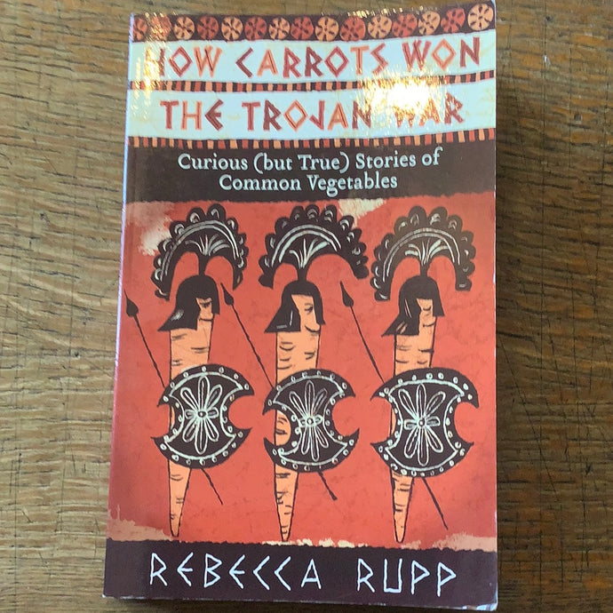 How Carrots Won the Trojan War