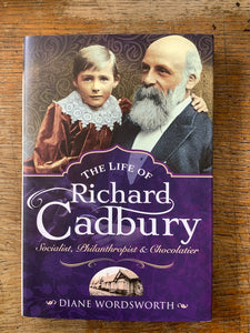 The Life of Richard Cadbury