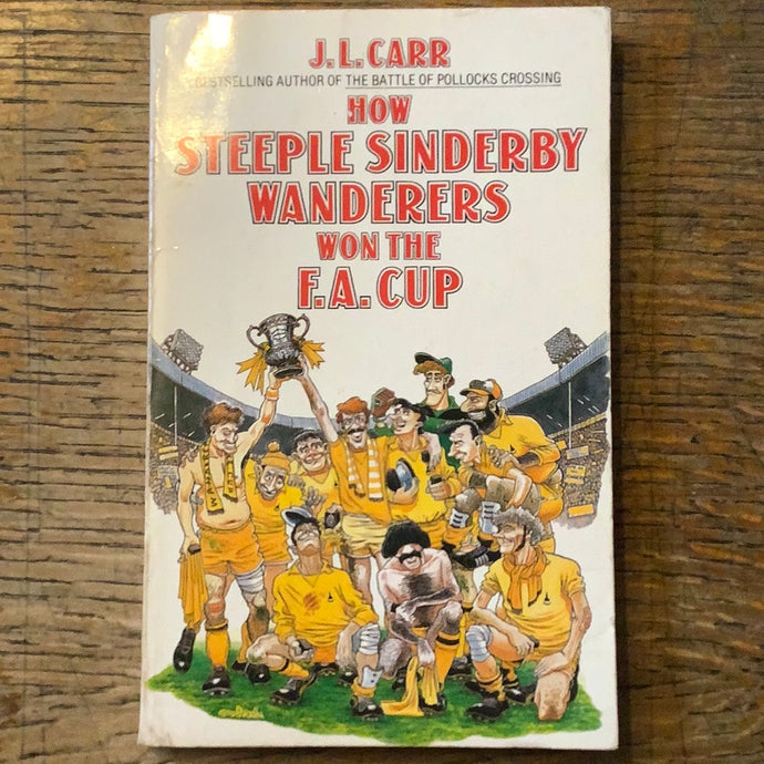 Steeple Sinderby Wanderers Won the F.A. Cup