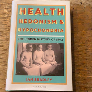 Health, Hedonism & Hypochondria