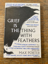 Load image into Gallery viewer, Grief is the Thing with Feathers
