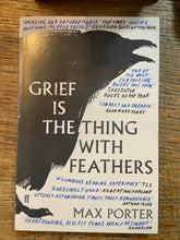 Load image into Gallery viewer, Grief is the Thing With Feathers
