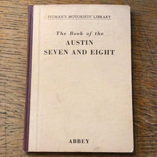 Load image into Gallery viewer, The Book of the Austin Seven and Eight
