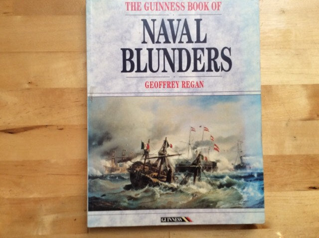 The Guinness Book of Naval Blunders