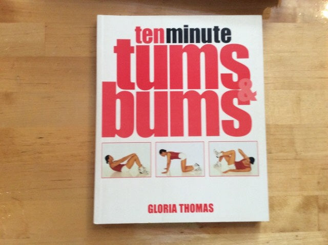 Ten Minute Tums & Bums