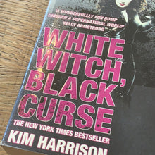 Load image into Gallery viewer, White witch, BLack curse  Kim Harrison
