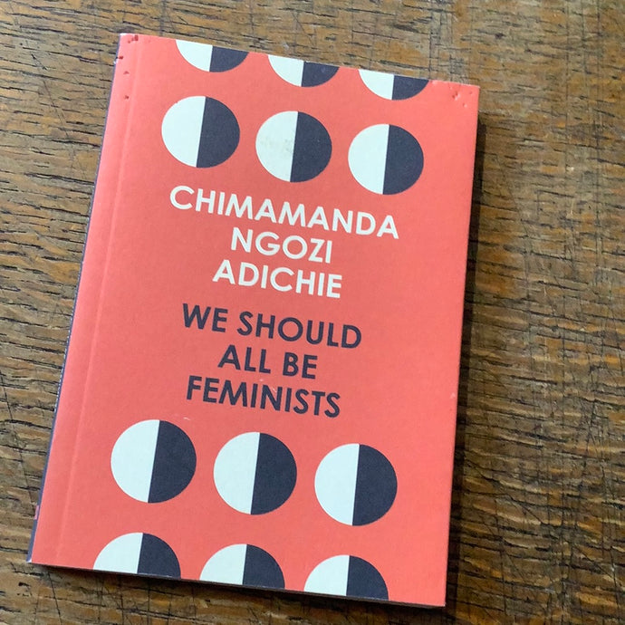 We should all be feminists  Adichie