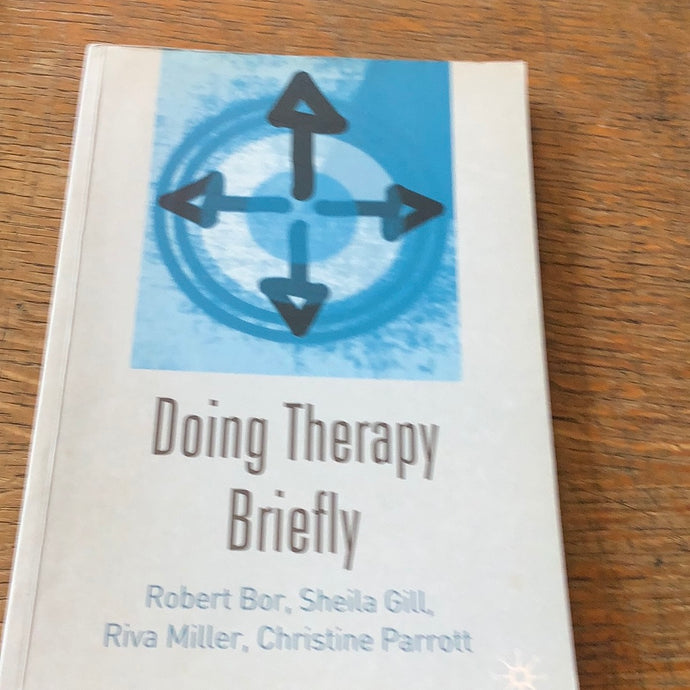 Doing therapy briefly  Bor, Gill, Miller, Parrott