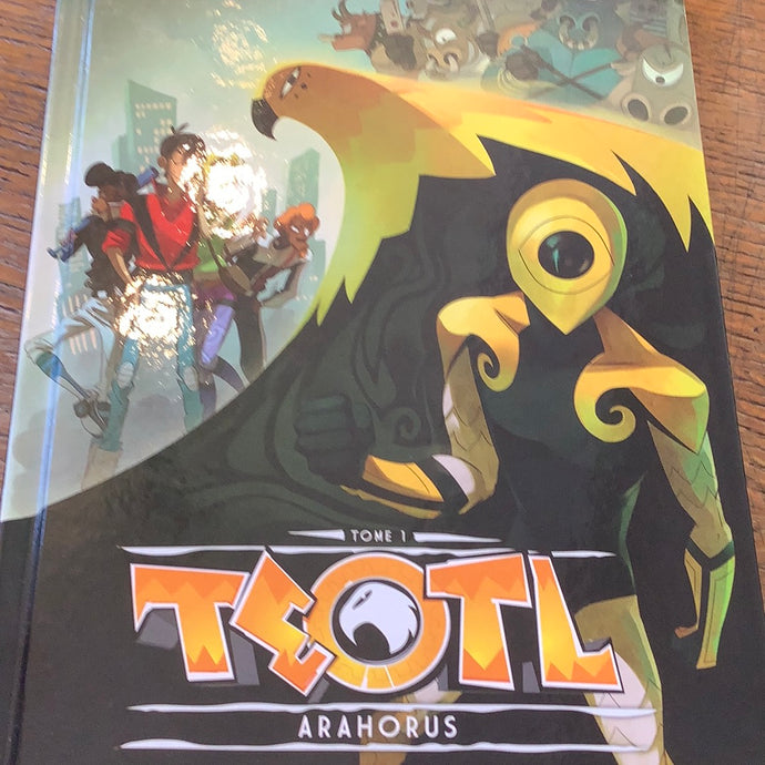 Teotl Arahorus tome 1