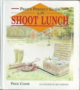 Prue's Perfect Guide to the Shoot Lunch