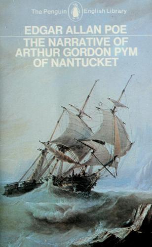 The narrative of Arthur Gordon Pym of Nantucket